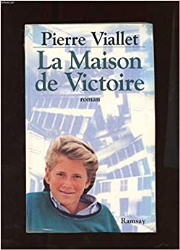 La maison de Victoire